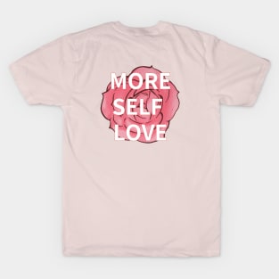 MORE SELF LOVE T-Shirt